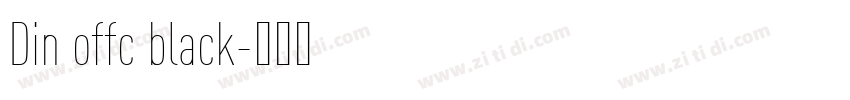 Din offc black字体转换